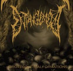 Entanglement : Grotesque Malformations